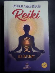 Reiki - Evrensel Yaşam Enerjisi Gülüm Omay