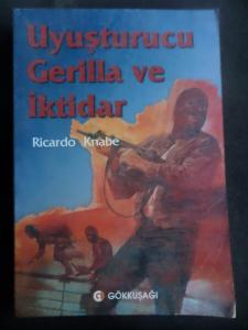 Uyuşturucu Gerilla ve İktidar