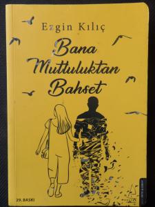 Bana Mutluluktan Bahset