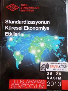 Standardizasyonun Küresel Ekonomiye Etkileri Uluslararası Sempozyum 25-26 Kasım 2013
