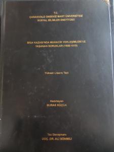Biga Kazası'nda Muhacir Yerleşimleri ve Yaşanan Sorunlar ( Yüksek Lisans Tezi )