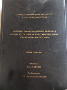 Resimli Bir Osmanlı Gazanamesi Gelibolulu Mustafa Ali ( 1541 - 1600 ) ve Nusretname'si ( Yüksek Lisans Tezi )