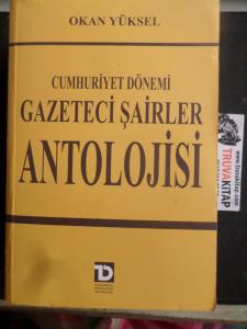 Cumhuriyet Dönemi Gazeteci Şairler Antolojisi