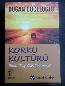 Korku Kültürü - Niçin Mış Gibi Yaşıyoruz?