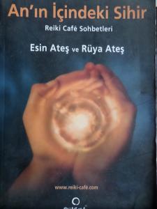 An'ın İçindeki Sihir - Reiki Cafe Sohbetleri