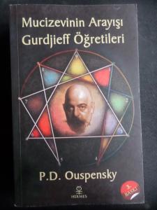 Mucizevinin Arayışı - Gurdjieff Öğretileri