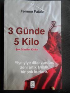 3 Günde 5 Kilo - Şok Diyetler Kitabı