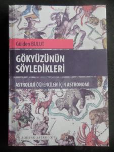 Gökyüzünün Söyledikleri - Astroloji Öğrencileri İçin Astronomi