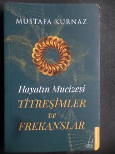 Hayatın Mucizesi - Titreşimler ve Frekanslar