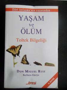 Yaşam ve Ölüm - Toltek Bilgeliği