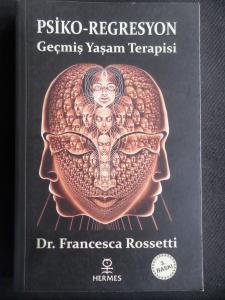 Psiko-Regresyon - Geçmiş Yaşam Terapisi