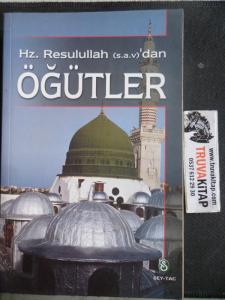 Hz. Resulullah'dan Öğütler