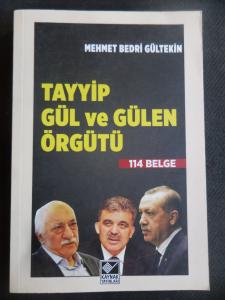 Tayyip Gül ve Gülen Örgütü - 114 Belge