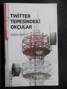 Twitter Tepesindeki Okçular