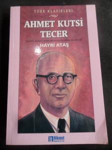 Ahmet Kutsi Tecer Hayatı Sanatı Eserleri Eserlerinden Seçmeler