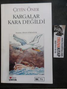 Kargalar Kara Değildi