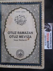 Otur Ramazan Otuz Mev'ıza Vaaz Notlarım