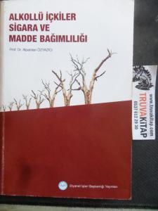 Alkollü İçkiler Siagara ve Madde Bağımlılığı