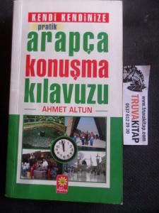 Kendi Kendinize Pratik Arapça Konuşma Kılavuzu