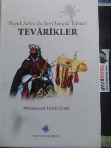 Büyük Sahra'da Son Osmanlı Tebaası Tevarikler