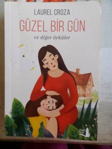 Güzel Bir Gün ve Diğer Öyküler