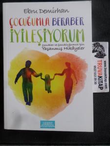 Çocuğumla Beraber İyileşiyorum