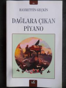 Dağlara Çıkan Piyano ( İthaflı İmzalı )