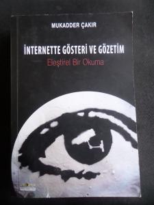 İnternette Gösteri ve Gözetim - Eleştirel Bir Okuma