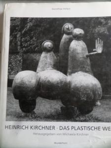 Heinrich Kirchner Das Plastische Werk