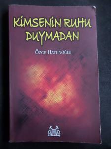 Kimsenin Ruhu Duymadan
