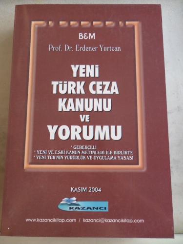 Yeni Türk Ceza Kanunu ve Yorumu