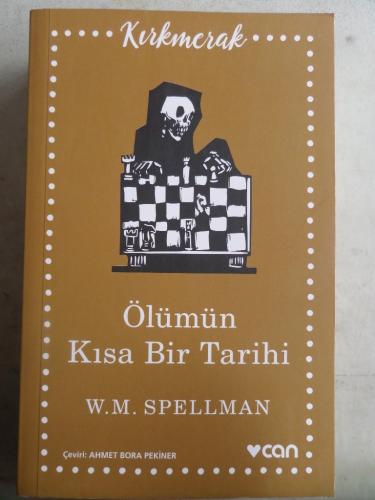 Ölümün Kısa Bir Tarihi W. M. Spellman