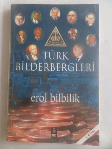 Türk Bilderbergleri Erol Bilbilik