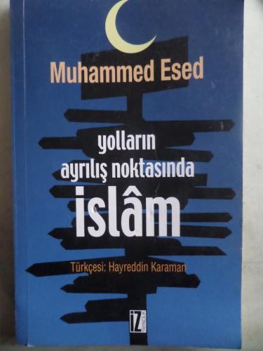 Yolların Ayrılış Noktasında İslam