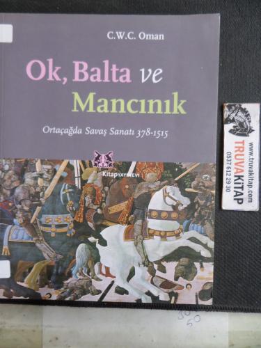Ok Balta ve Mancınık C. W. C. Oman