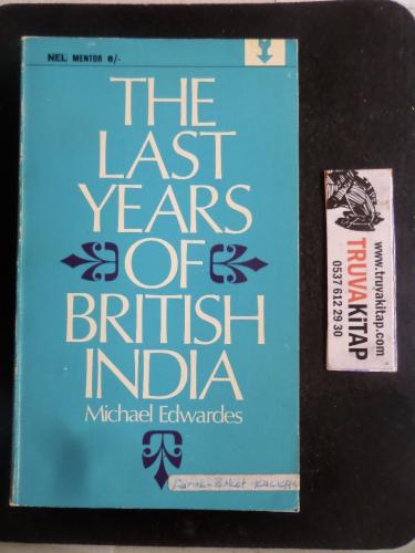 The Last Years Of British India