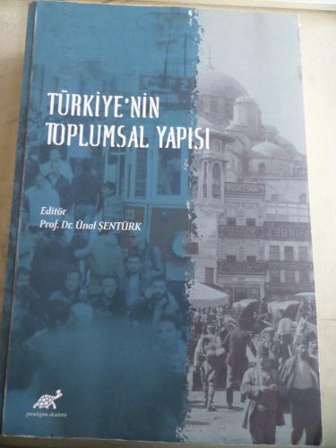 Türkiye'nin Toplumsal Yapısı Ünal Şentürk