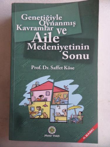 Genetiğiyle Oynanmış Kavramlar ve Aile Medeniyetinin Sonu