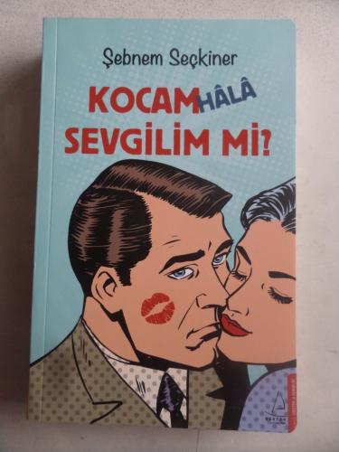 Kocam Hala Sevgilim Mi ?