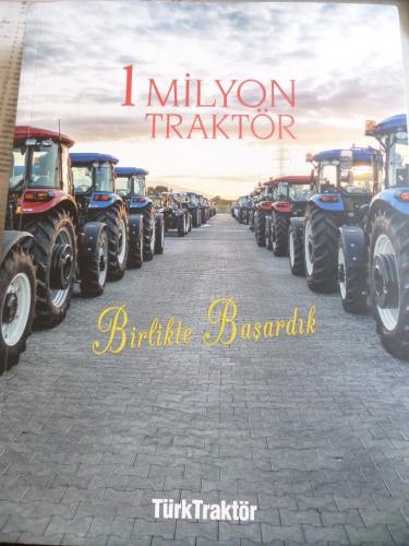 1 Milyon Traktör Birlikte Başardık