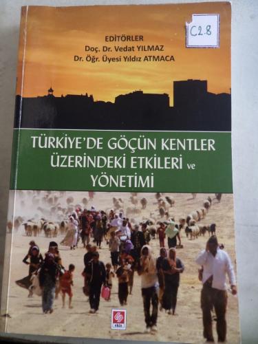 Türkiye'de Göçün Kentler Üzerindeki Etkileri ve Yönetimi Vedat Yılmaz