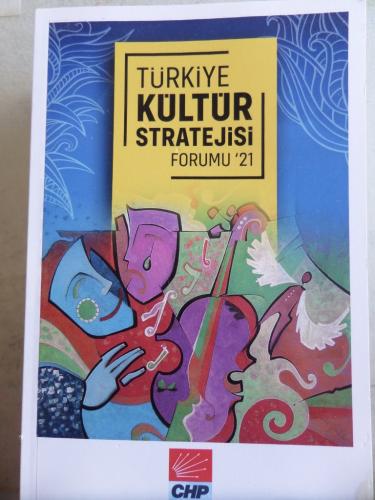 CHP Türkiye Kültür Stratejisi Forumu '21
