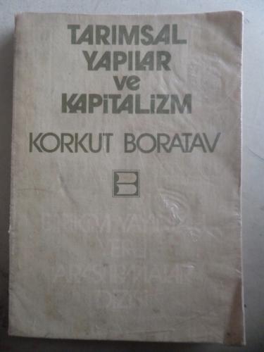 Tarımsal Yapılar ve Kapitalizm Korkut Boratav