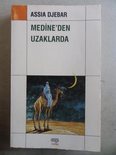 Medine'den Uzaklarda Assia Djebar