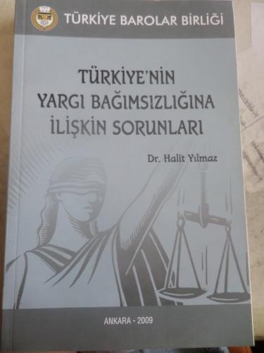 Türkiye'nin Yargı Bağımsızlığına İlişkin Soruları Halit Yılmaz