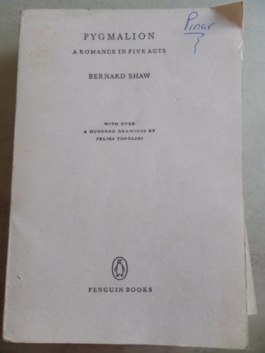 Pygmalion A Romance In Five Acts Bernard Shaw