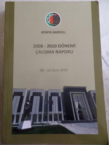 2008 - 2010 Dönemi Çalışma Raporu