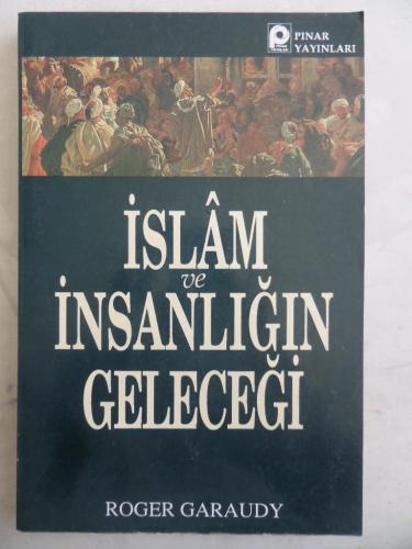 İslam ve İnsanlığın Geleceği