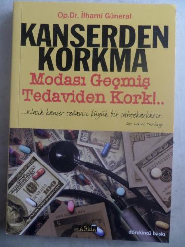 Kanserden Korkma Modası Geçmiş Tedaviden Kork İlhami Güneral