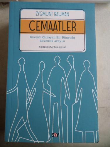 Cemaatler Güvenli Olmayan Bir Dünyada Güvenlik Arayışı Zygmunt Bauman
